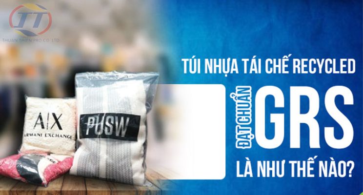 Túi nhựa tái chế GRS